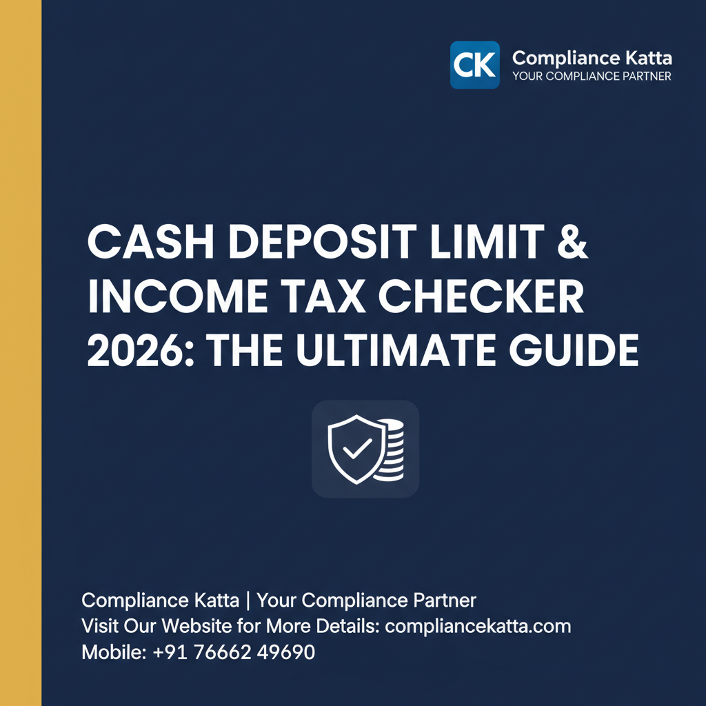 Cash Deposit Limit & Income Tax Checker 2026: The Ultimate Guide
